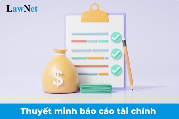 Mẫu thuyết minh báo cáo tài chính theo Thông tư 200?