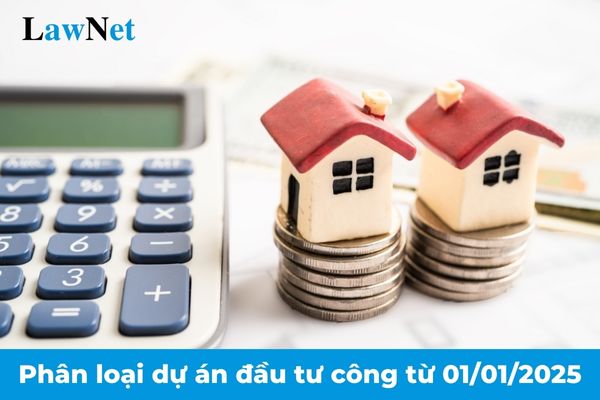 Từ 01/01/2025 dự án đầu tư công được phân loại như thế nào? Doanh nghiệp được hưởng ưu đãi thuế TNDN khi có dự án đầu tư mới nào?