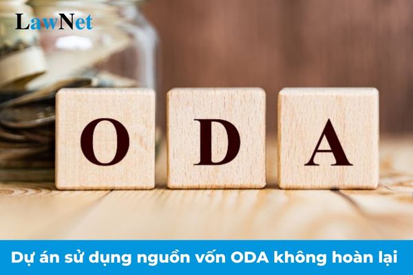 Thẩm quyền quyết định đầu tư dự án sử dụng nguồn vốn ODA không hoàn lại từ 01/01/2025?