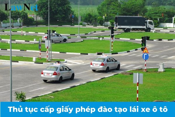 Thủ tục cấp giấy phép đào tạo lái xe ô tô từ 01/01/2025? Phí sát hạch lái xe ô tô là bao nhiêu?