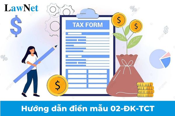 Hướng dẫn điền mẫu 02-ĐK-TCT Tờ khai đăng ký thuế theo Thông tư 86 mới nhất 2025?