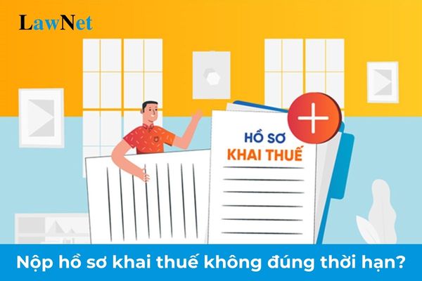 Mức xử phạt tối đa đối với trường hợp nộp hồ sơ khai thuế không đúng thời hạn?