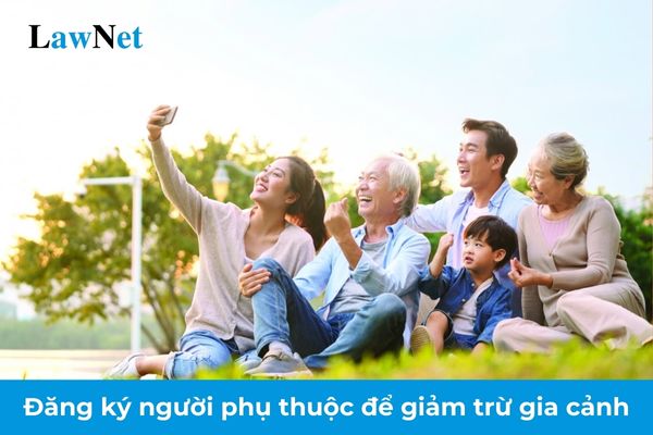 Năm 2025 đăng ký người phụ thuộc để tính giảm trừ gia cảnh cho thuế TNCN năm 2024 được không?