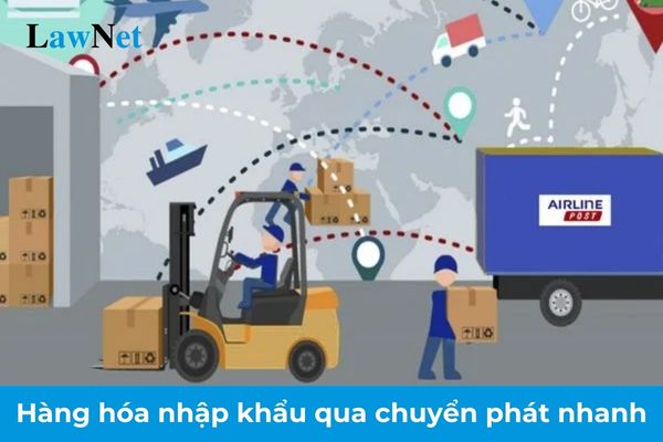 Dự kiến thu thuế GTGT với hàng hóa nhập khẩu qua chuyển phát nhanh dưới 1.000.000 đồng?