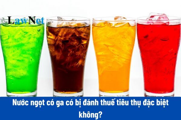 Nước ngọt có ga có bị đánh thuế tiêu thụ đặc biệt không?