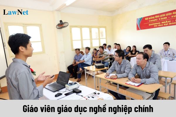 Từ 01/7/2024 lương giáo viên giáo dục nghề nghiệp chính tăng lên bao nhiêu?