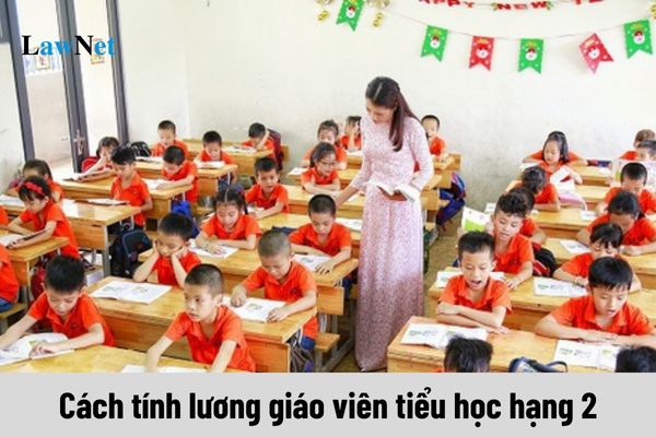 Cách tính lương giáo viên tiểu học hạng 2 khi tăng lương cơ sở lên 2,34 có thay đổi không?