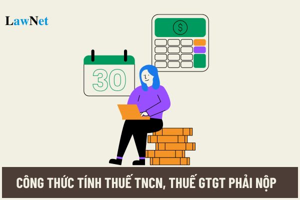 Công thức tính thuế TNCN, thuế GTGT phải nộp đối với cá nhân kinh doanh thế nào?