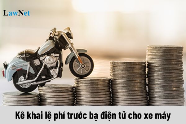 Hướng dẫn quy trình kê khai lệ phí trước bạ điện tử cho xe máy như thế nào?