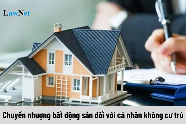 Khi chuyển nhượng bất động sản đối với cá nhân không cư trú sẽ tính thuế TNCN như thế nào?