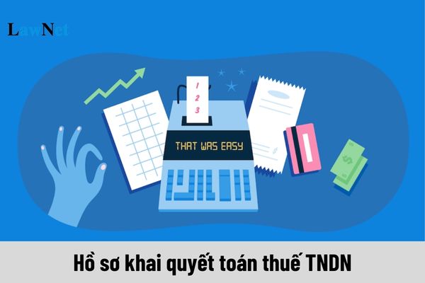 Thành phần hồ sơ khai quyết toán thuế TNDN theo phương pháp doanh thu - chi phí mới nhất?