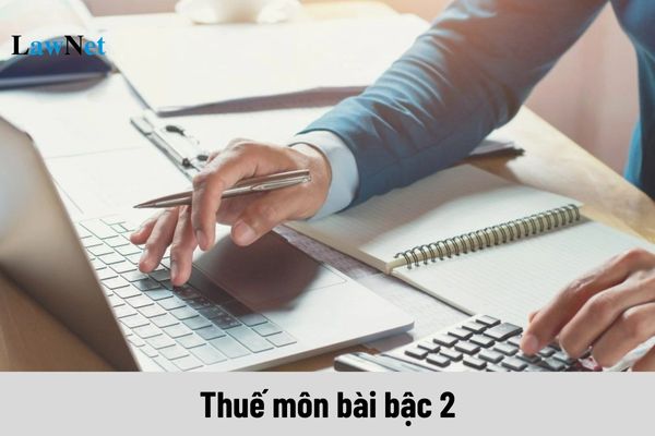 Mức thu thuế môn bài bậc 2 là bao nhiêu?