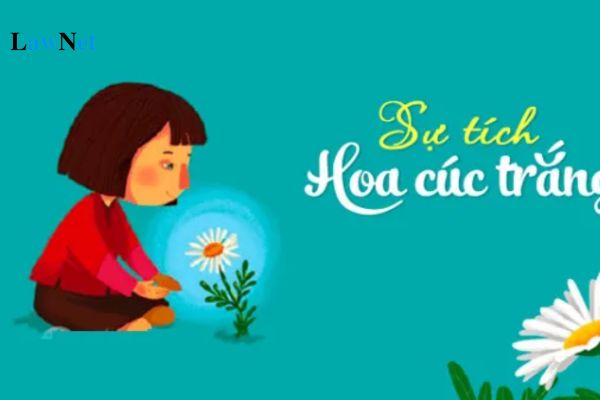 2+ Mẫu kể chuyện Sự tích hoa cúc trắng? Ai phê duyệt sách giáo khoa môn Tiếng Việt của học sinh lớp 1?