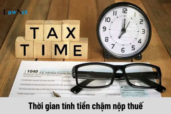 Thời gian tính tiền chậm nộp thuế được xác định như thế nào?