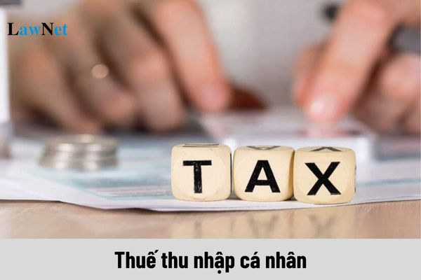 Thuế thu nhập cá nhân là gì? Ai phải nộp thuế thu nhập cá nhân?