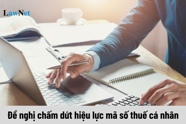 Mẫu 24/ĐK-TCT văn bản đề nghị chấm dứt hiệu lực mã số thuế cá nhân như thế nào?