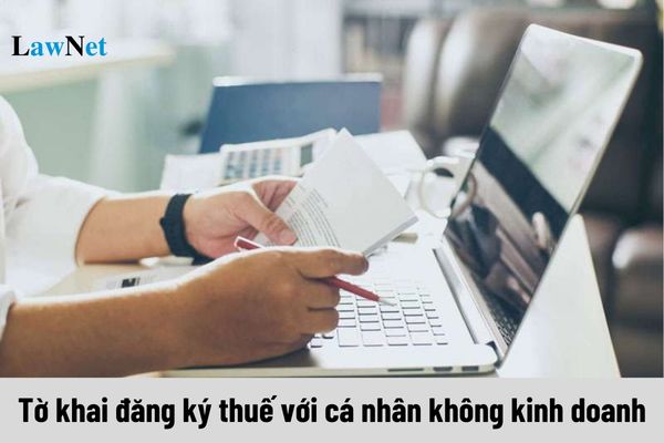 Mẫu 05-ĐK-TCT Tờ khai đăng ký thuế với cá nhân không kinh doanh ra sao?