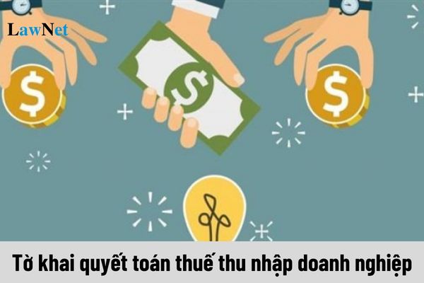 Mẫu 03/TNDN Tờ khai quyết toán thuế thu nhập doanh nghiệp ra sao?