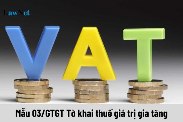 Đối tượng nào áp dụng mẫu 03/GTGT Tờ khai thuế giá trị gia tăng?