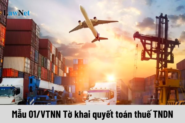 Form 01/VTNN Declaration of Corporate Income Tax Finalization for Foreign Shipping Companies: What is it?