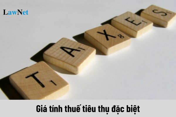 Giá tính thuế tiêu thụ đặc biệt đối với hàng hóa, dịch vụ ra sao?