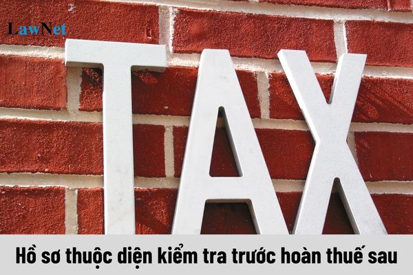 Hồ sơ thuộc diện kiểm tra trước hoàn thuế sau được thực hiện kiểm tra ở đâu?