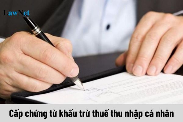 Có cấp chứng từ khấu trừ thuế thu nhập cá nhân trong trường hợp cá nhân ủy quyền quyết toán thuế không?