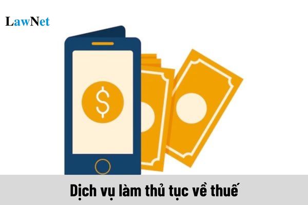 Dịch vụ làm thủ tục về thuế là gì?