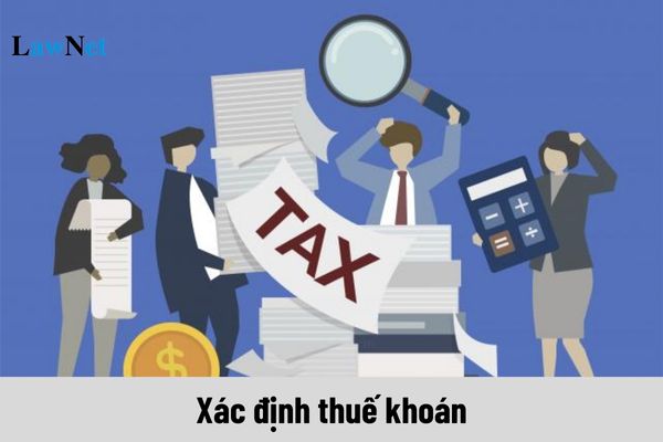 Căn cứ xác định thuế khoán hiện nay là gì?