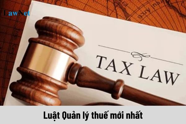 Có những văn bản nào hướng dẫn Luật Quản lý thuế mới nhất?