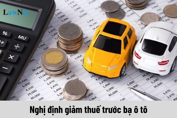 Đã có Nghị định giảm thuế trước bạ ô tô từ tháng 9/2024? Giảm 50% thuế trước bạ ô tô trong 3 tháng đến hết 30/11/2024?