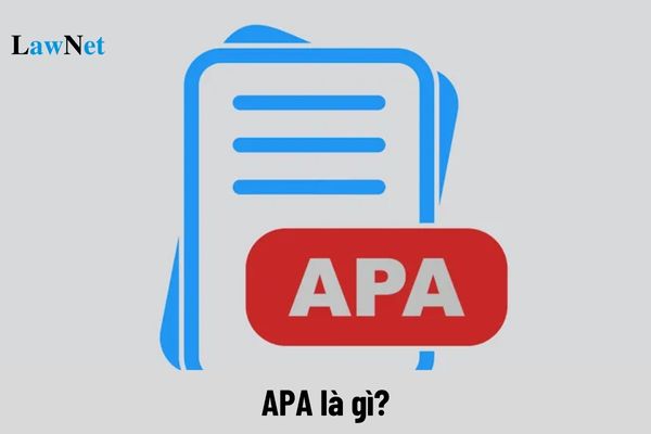 APA là gì? Áp dụng APA phải đảm bảo tuân thủ quy định như thế nào?