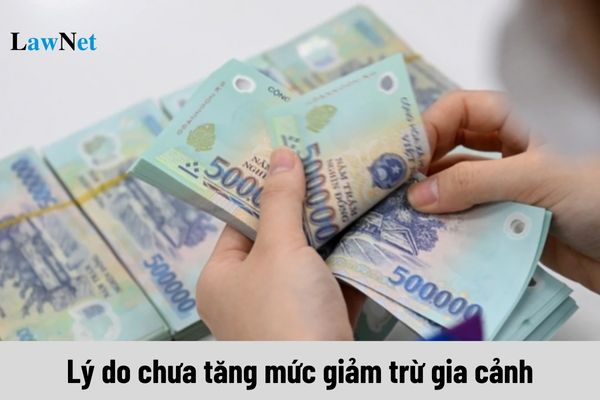 Bộ Tài chính trả lời lý do chưa tăng mức giảm trừ gia cảnh như thế nào?