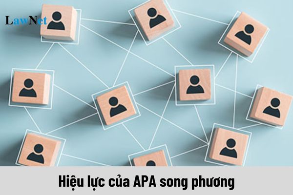 Thời điểm bắt đầu có hiệu lực của APA song phương là khi nào?