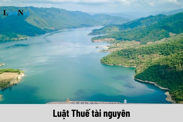 Văn bản hướng dẫn Luật Thuế tài nguyên mới nhất gồm những văn bản nào?