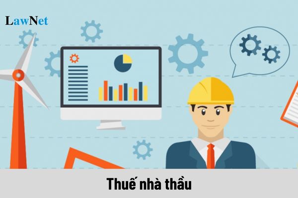 Đối tượng nào áp dụng thuế nhà thầu?