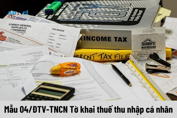 Form 04/DTV-TNCN for Individual Income Tax Returns: Applicable Subjects