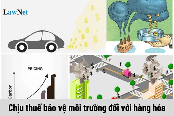 Mở rộng đối tượng chịu thuế bảo vệ môi trường đối với hàng hóa nào?