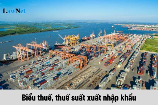 Cơ quan nào có thẩm quyền ban hành biểu thuế, thuế suất xuất nhập khẩu?