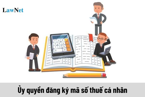 Có được ủy quyền đăng ký mã số thuế cá nhân cho công ty trả lương không?