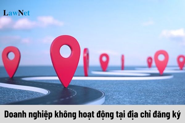 Sẽ công khai thông tin doanh nghiệp không hoạt động tại địa chỉ đã đăng ký trên cổng thông tin điện tử của cơ quan thuế?