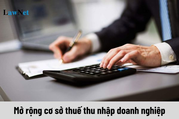 Mở rộng cơ sở thuế thu nhập doanh nghiệp ra sao khi thực hiện cải cách chính sách thuế?