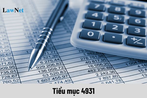 Tiểu mục 4931 là gì? Thời điểm xác định chậm thuế GTGT là khi nào?