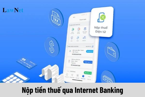 Có nộp tiền thuế qua Internet Banking được không?