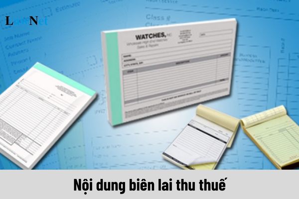 Nội dung biên lai thu thuế bao gồm những gì?