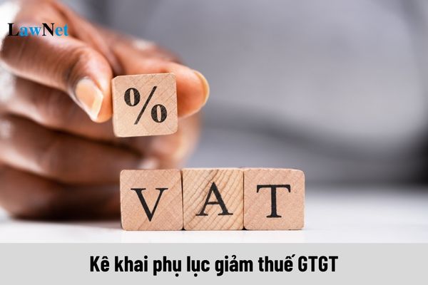 Guidance on Filling Out the VAT Reduction Appendix Under Resolution 142/2024/QH15 on the Latest HTKK