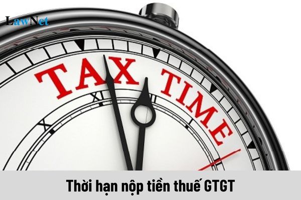 Thời hạn nộp tiền thuế GTGT kỳ tính thuế tháng 9/2024?