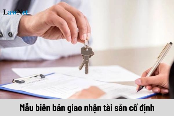 Mẫu biên bản giao nhận tài sản cố định theo Thông tư 200/2014?