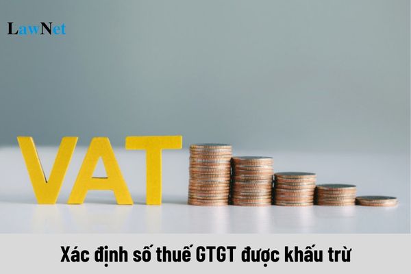 Kế toán phải xác định số thuế GTGT được khấu trừ vào đầu hay cuối kỳ kế toán?