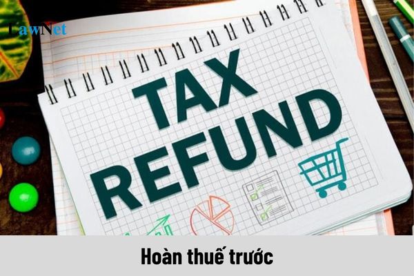 Hồ sơ nào thuộc diện hoàn thuế trước?